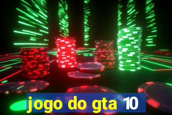 jogo do gta 10